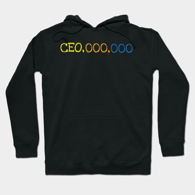 CEO Millionaire Money Maker Shirt Funny Saying Office Boss T-Shirt Hoodie by DDJOY Perfect Gift Shirts